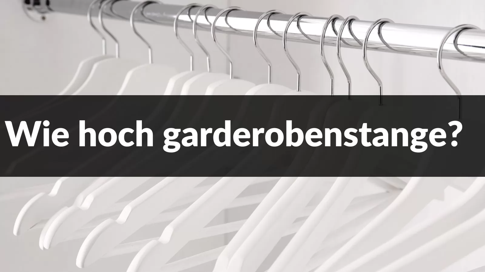 Wie hoch garderobenstange?